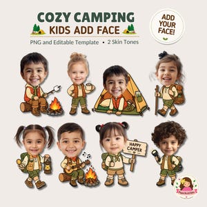 May include: A digital graphic set titled COZY CAMPING KIDS ADD FACE featuring eight cartoon-style children in camping gear with large heads. The characters are shown roasting marshmallows, holding mugs, inside a tent, hiking, using a compass, playing a guitar, holding a HAPPY CAMPER sign, and using a flashlight.