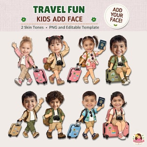 May include: A digital template titled TRAVEL FUN KIDS ADD FACE featuring eight cartoon-style children dressed in travel attire with backpacks, cameras, and suitcases. The characters are shown walking or sitting with passports, designed for users to insert their own faces.