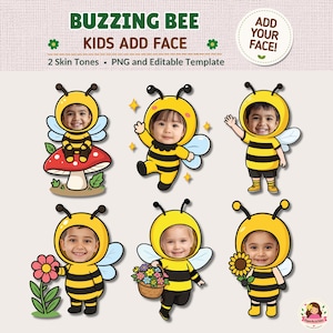 May include: A digital template titled BUZZING BEE KIDS ADD FACE featuring six illustrations of children wearing yellow and black bee costumes. The characters are shown in various poses with mushrooms, flowers, and baskets, designed for photo insertion.