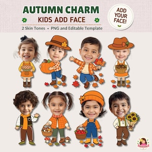 May include: A digital graphic set titled AUTUMN CHARM KIDS ADD FACE featuring eight cartoon-style children with oversized heads and autumn-themed outfits. The characters hold pumpkins, baskets of apples, sunflowers, and leaves, with text indicating 2 Skin Tones, PNG and Editable Template.
