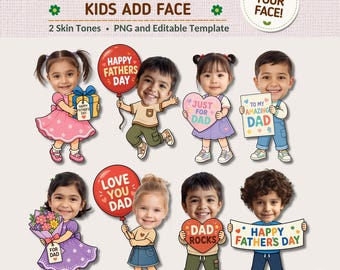 May include: A digital Father's Day template featuring eight cartoon children with customizable faces. The characters hold items like balloons, flowers, and signs with text including Happy Father's Day, Just For Dad, To My Amazing Dad, and Dad Rocks.