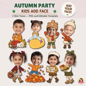 May include: A digital graphic set titled AUTUMN PARTY KIDS ADD FACE featuring eight cartoon characters with large heads and autumn-themed outfits. The characters interact with hay bales, leaves, and baskets. Includes text: ADD YOUR FACE!, 2 Skin Tones.