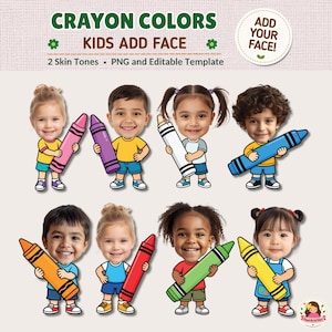 Puede incluir: Una plantilla digital titulada CRAYON COLORS KIDS ADD FACE con ocho ilustraciones de estilo caricatura de niños con rostros fotográficos, cada uno sosteniendo un crayón grande en rosa, morado, blanco, azul, naranja, rojo, verde o amarillo.