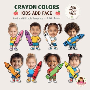 May include: Digital graphic set titled CRAYON COLORS KIDS ADD FACE featuring eight cartoon-style children with realistic faces, each holding a large crayon in various colors including pink, purple, white, blue, orange, red, green, and yellow.