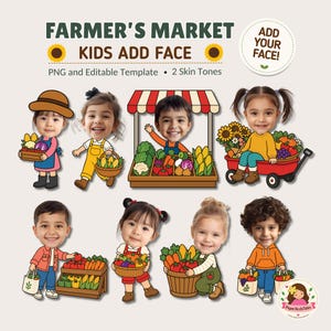 May include: A digital graphic set titled FARMER'S MARKET KIDS ADD FACE featuring various cartoon children with customisable faces interacting with produce, baskets, and market stalls. The collection includes PNG and editable templates with two skin tones, showcasing colourful vegetables like carrots, tomatoes, and corn in a playful, illustrated style.