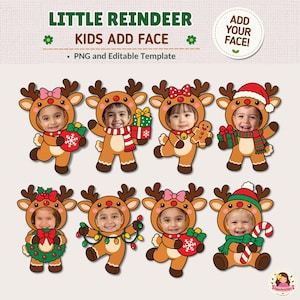 May include: A digital template titled LITTLE REINDEER KIDS ADD FACE featuring eight cartoon reindeer characters with circular cutouts for faces. Each reindeer wears festive accessories like bows, scarves, hats, and holds holiday items.