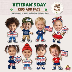 May include: A digital template featuring eight cartoon children with customizable faces for Veteran's Day. The characters wear patriotic red, white, and blue clothing, holding signs that say Happy Veterans Day, We Honor Our Veterans, and Thank You.