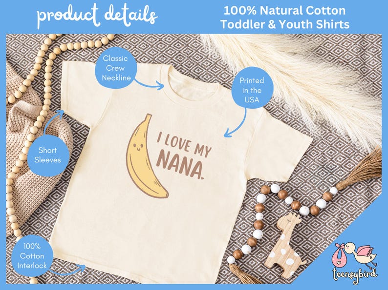May include: Cream-colored toddler and youth t-shirt with a smiling banana graphic and the text "I LOVE MY NANA." Features a classic crew neckline and short sleeves. Made of 100% natural cotton interlock and printed in the USA.