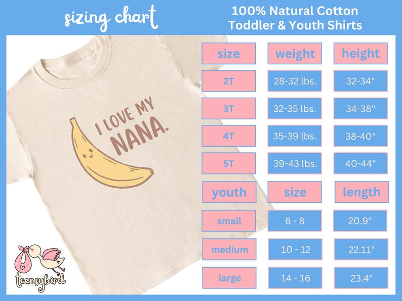 May include: Cream-colored toddler shirt with a banana graphic and the text "I LOVE MY NANA." A sizing chart is included, detailing sizes, weights, and heights in inches for various age groups. The shirt is made of 100% natural cotton.