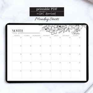 May include: A digital planner template with a black border, featuring a monthly calendar layout. The top includes the text "printable PDF instant download Monday Starts" and floral illustrations. The calendar grid is blank, ready for customization.