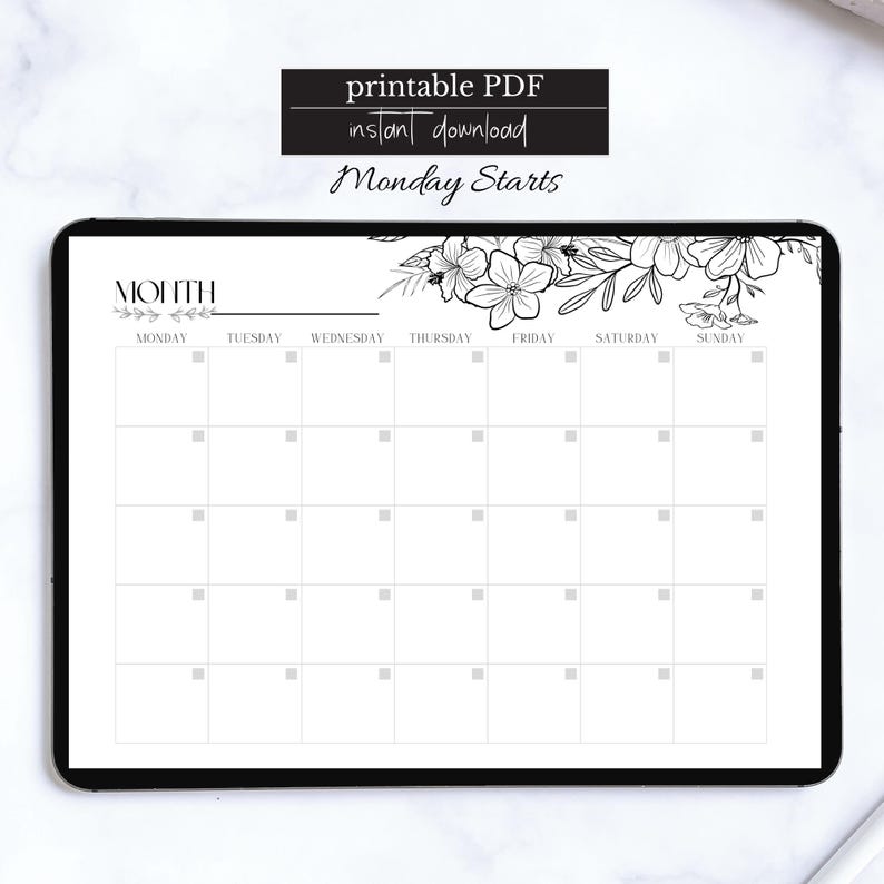 May include: A digital planner template with a black border, featuring a monthly calendar layout. The top includes the text "printable PDF instant download Monday Starts" and floral illustrations. The calendar grid is blank, ready for customization.