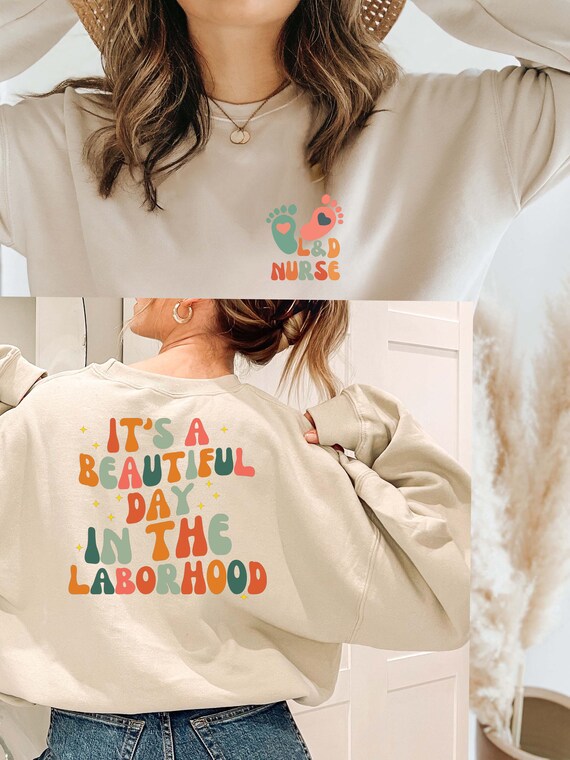It&#39;s A Beautiful Day In The Laborhood Shirt, L and D Nursing, Labor And Delivery Nurse Tshirt, L&D Nursing, Nursing School Shirt, Nurse Life