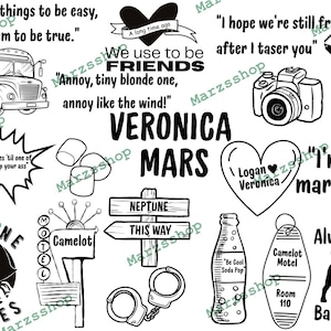 May include: Black and white graphic design featuring various elements from the TV show "Veronica Mars." Includes a school bus, camera, coffee cup, magnifying glass, and the words "Veronica Mars." Also features the text "I don't need things to be easy, I need them to be true."