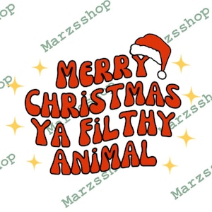 Merry Christmas Ya Filthy Animal PNG Digital File, Ya Filthy Animal, Santa png, Kerstmis png, Merry Christmas png, Feestdagen png, Winter png