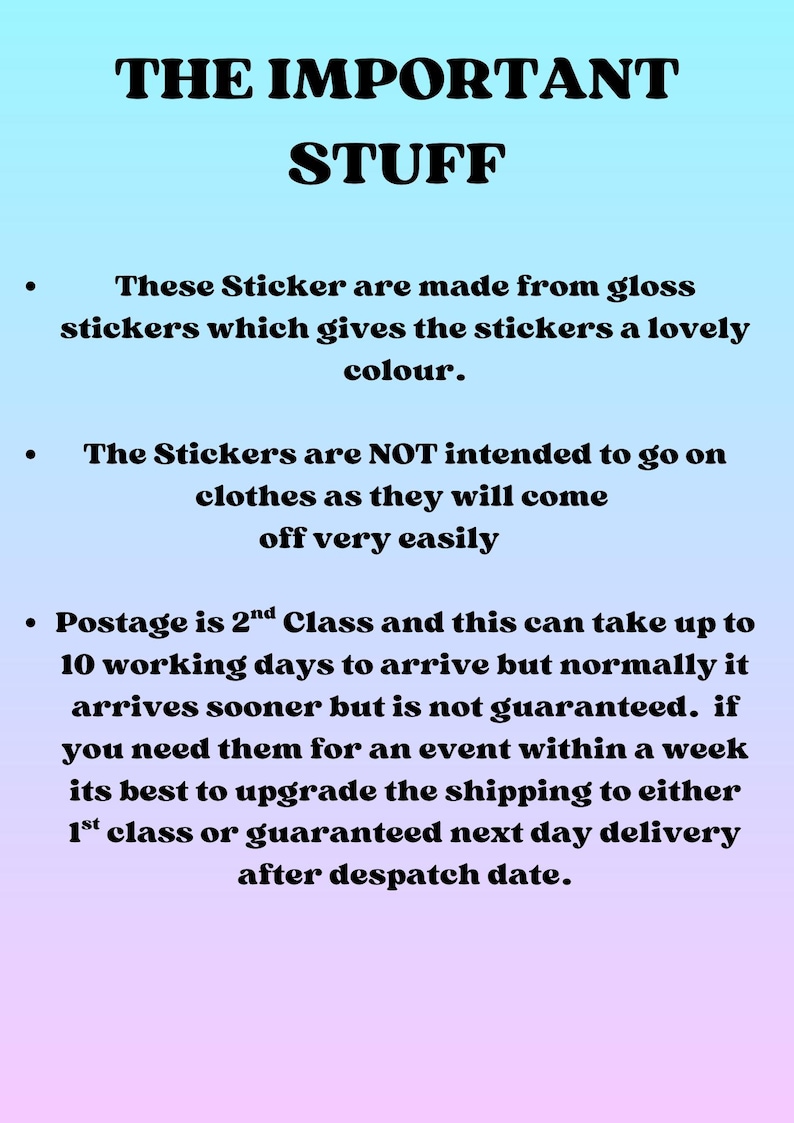 May include: Text on a gradient blue background reads "THE IMPORTANT STUFF". The text below explains that the stickers are made from gloss stickers, are not intended for clothes, and shipping information.