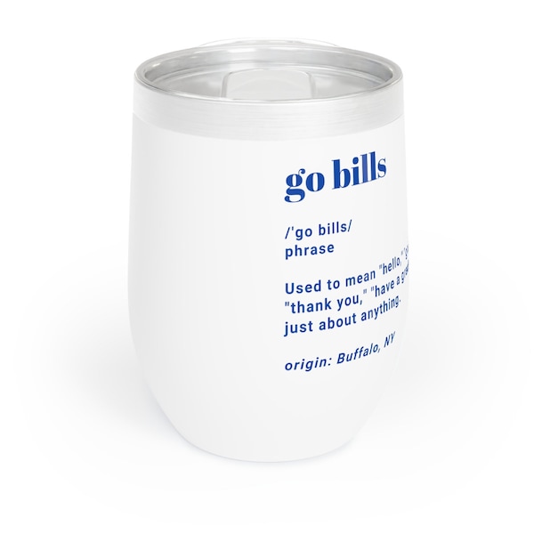 Go Bills Wine Tumbler, Go Bills Drink Cup, Buffalo Fan Gift, Bills Fan Gift, Bills Mafia Tumbler, Bills Gift for Her