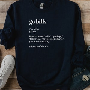 Go Bills Sweatshirt, Buffalo Football Sweatshirt, Bills Mafia Sweatshirt Buffalo Bills Fan Gift, Bills Gift for Her, Bills Gift for Him