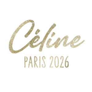 May include: The text Céline is written in a gold glitter script font, positioned above the text PARIS 2026, which is also rendered in a gold glitter sans-serif font. The entire design is set against a plain, solid white background.