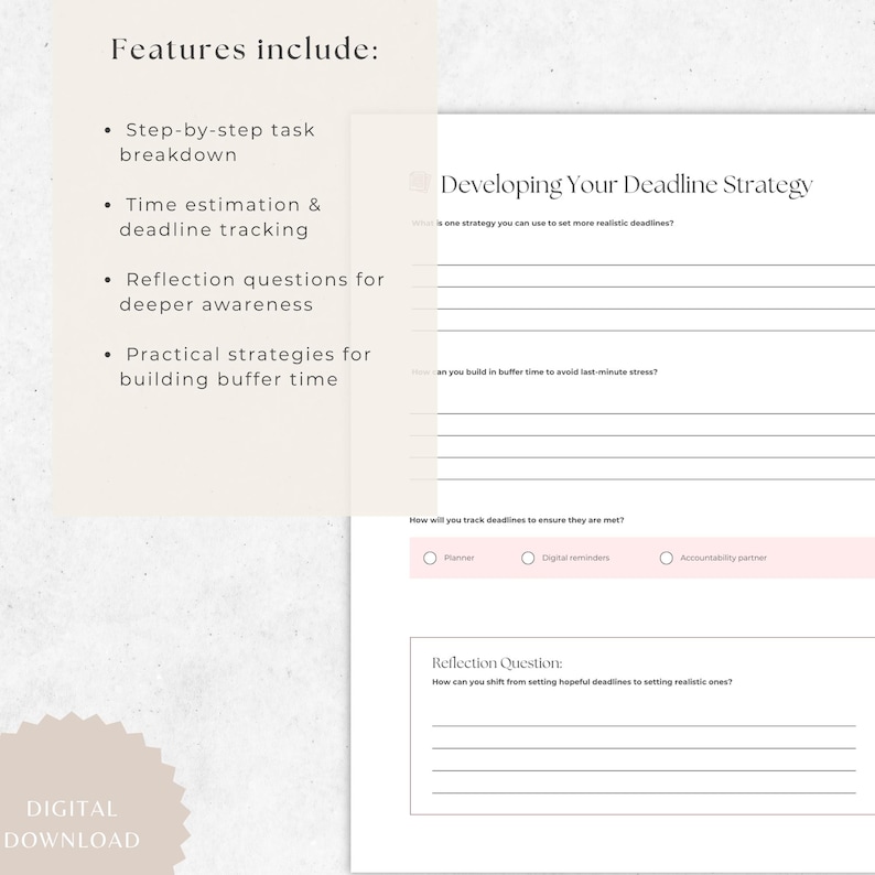 May include: A digital download planner page titled "Developing Your Deadline Strategy." It includes features like task breakdown, time estimation, and reflection questions. The page is light beige with black text. Includes the text "Digital Download."