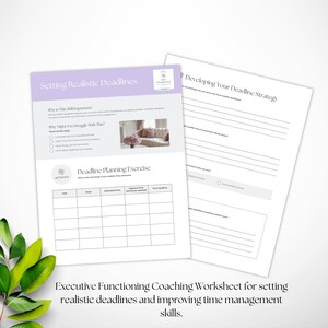 Peut inclure: Deux feuilles de calcul blanches avec du texte et des tableaux. L'une intitul&eacute;e "Setting Realistic Deadlines" et l'autre "Developing Your Deadline Strategy". Le bas de l'image indique "Executive Functioning Coaching Worksheet for setting realistic deadlines and improving time management skills."