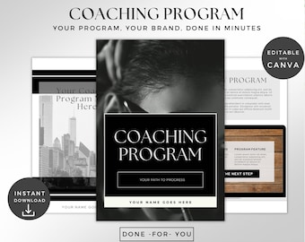 May include: A promotional image for a coaching program. The design features a black and white color scheme with the words "COACHING PROGRAM" prominently displayed. The image includes the text "YOUR PROGRAM, YOUR BRAND, DONE IN MINUTES", "EDITABLE WITH CANVA", "INSTANT DOWNLOAD", and "DONE -FOR- YOU".