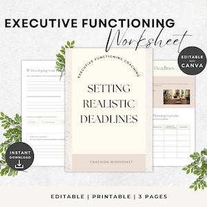 May include: A printable executive functioning worksheet set. The central page reads "Setting Realistic Deadlines" with "Coaching Worksheet" below. The set includes three pages, with the words "Editable" and "Printable" at the bottom.