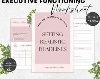 May include: A printable worksheet titled "Setting Realistic Deadlines" with a pink and white design. The worksheet includes sections for deadline planning and coaching. The words "Executive Functioning" and "Coaching Worksheet" are also visible.