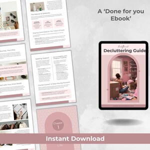 May include: A pink and white digital tablet displaying a decluttering guide with the text "Decluttering Guide" and a woman sitting in a messy room. The text "A 'Done for you Ebook'" is displayed above the tablet.