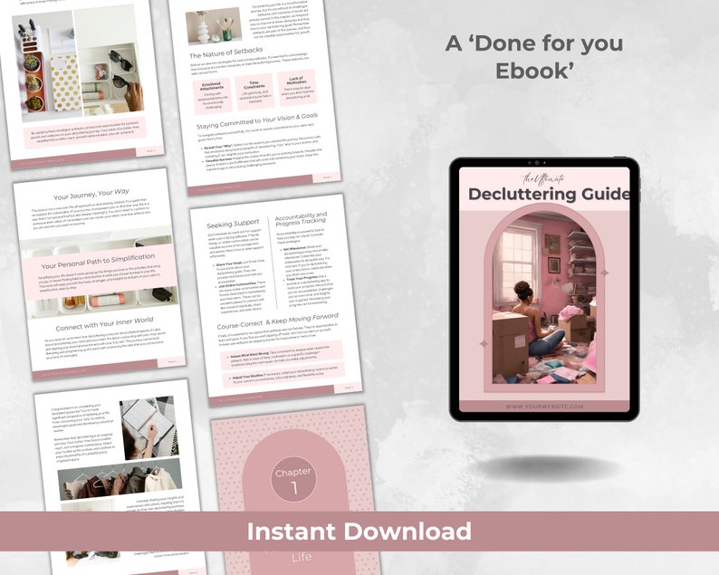 May include: A pink and white digital tablet displaying a decluttering guide with the text "Decluttering Guide" and a woman sitting in a messy room. The text "A 'Done for you Ebook'" is displayed above the tablet.