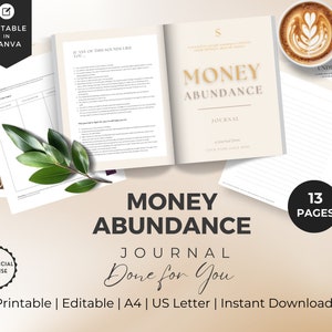 May include: A printable and editable 13-page journal titled "Money Abundance Journal Done for You". The journal is designed to help people achieve financial abundance. The cover features a gold and white color scheme with the title in a bold, black font. The journal is available for instant download and is compatible with A4 and US Letter paper sizes.