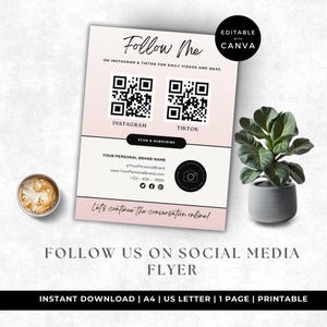 May include: A pink and white flyer with the text "Follow Me" and QR codes for Instagram and TikTok. The flyer includes the text "Follow Us On Social Media Flyer" and "Instant Download | A4 | US Letter | 1 Page | Printable."
