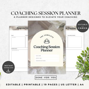 May include: A Coaching Session Planner with a cream-colored cover and the text "The Complete Coaching Session Planner." The planner includes pages for progress tracking and notes. The design is editable with Canva and available for instant download.