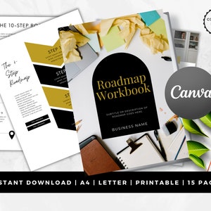 May include: A black and gold printable roadmap workbook with the title "Roadmap Workbook" and the text "Subtitle or description of roadmap goes here" and "Business Name". The workbook is designed for use with Canva and includes 15 pages.