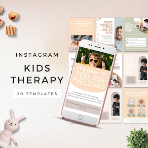 May include: An image promoting Instagram Kids Therapy templates. A smartphone displays a template with the text "IT'S OKAY TO FEEL BIG FEELINGS." Other templates cover topics like anxiety and creating a calming corner. The words "Instagram Kids Therapy" and "20 Templates" are also visible.