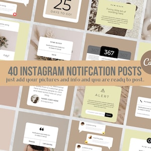 May include: A collage of 40 Instagram notification post templates with a light brown and beige color scheme. The templates feature various designs, including text boxes, countdown timers, and notification icons. The text "40 INSTAGRAM NOTIFICATION POSTS" is displayed in a large font at the top of the collage. The text "just add your pictures and info and you are ready to post." is displayed below the title.
