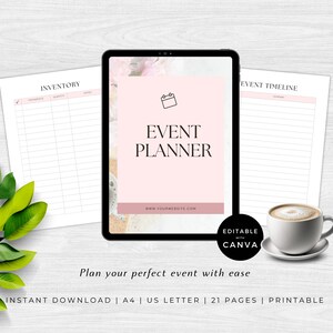 May include: A digital planner with a pink cover and the text "EVENT PLANNER" in black. The planner is open to a page with a calendar icon and the text "www.YOURWEBSITE.COM". The planner is on a tablet and there is a cup of coffee and a plant in the background. The text "EDITABLE WITH CANVA" is in a circle on the bottom right corner of the image. The text "Plan your perfect event with ease" is below the tablet. The text "INSTANT DOWNLOAD | A4 | US LETTER | 21 PAGES | PRINTABLE" is at the bottom of the image.