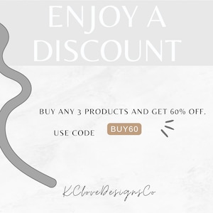 May include: A white and gray graphic with the text "ENJOY A DISCOUNT" and "BUY ANY 3 PRODUCTS AND GET 60% OFF." The text "USE CODE BUY60" is also included. The graphic has a gray abstract shape in the background.