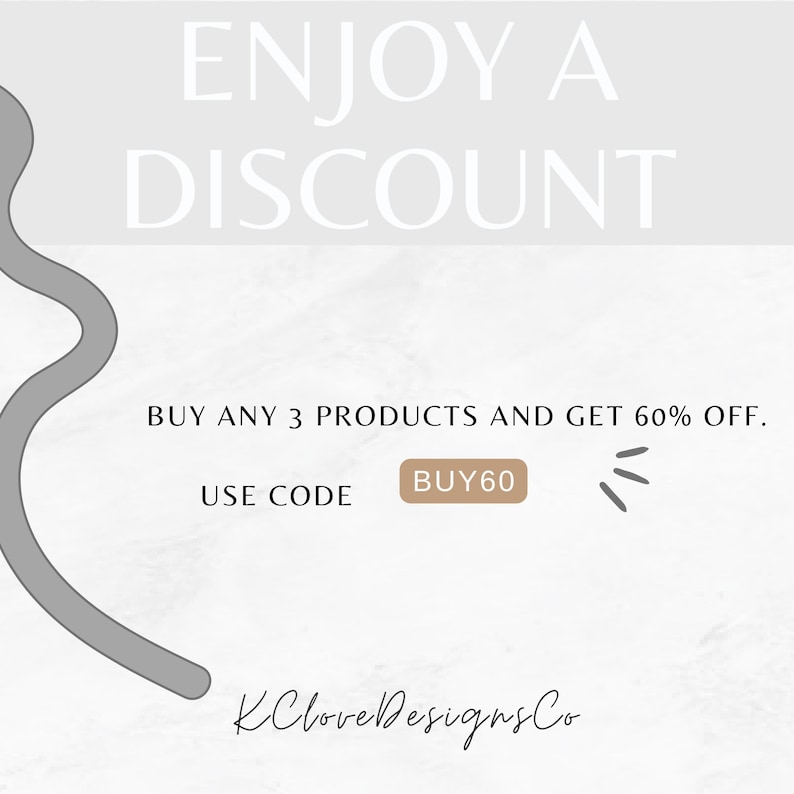 May include: A white and gray graphic with the text "ENJOY A DISCOUNT" and "BUY ANY 3 PRODUCTS AND GET 60% OFF." The text "USE CODE BUY60" is also included. The graphic has a gray abstract shape in the background.