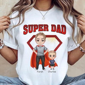 Custom Super Dad shirt, Best Dad Ever Shirt, Father&#39;s Day Gift For Mom, Daddy Shirt For Men, Super Dad Doll Man and Kids Personalized Shirt