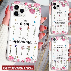 First Mom Now Grandma - Personalized Phone Case,Grandma Phone Case,,Custom Name For IPhone,Samsung,Gift for Mom,Grandma Gift