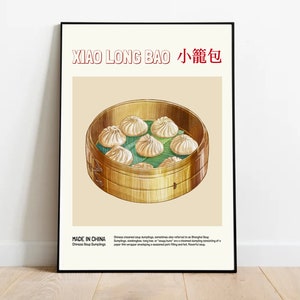 May include: A poster with a vintage illustration of a bamboo steamer filled with six steamed dumplings, called Xiao Long Bao. The poster has the text "Xiao Long Bao 小籠包" and "Made in China Chinese Soup Dumplings" in red and black text.
