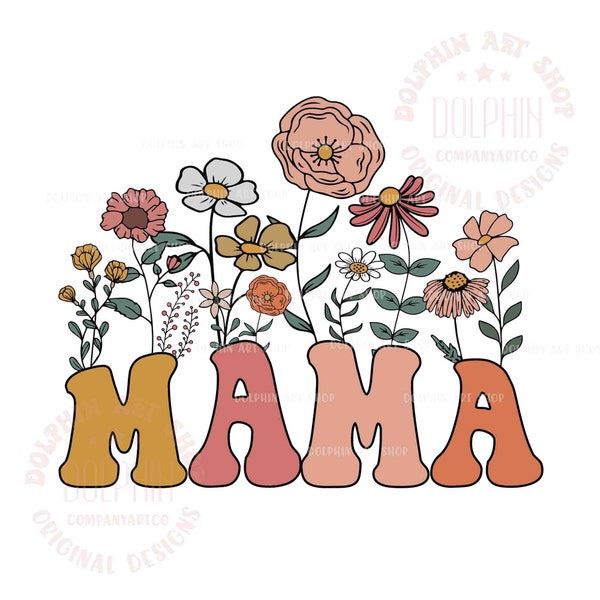 Floral Mama PNG, Retro Mama Png, Mama Flower Png, Mom Sublimation Png, Mama Shirt, Mother's Day Png, Mom Life Png, Gift For Mom Design