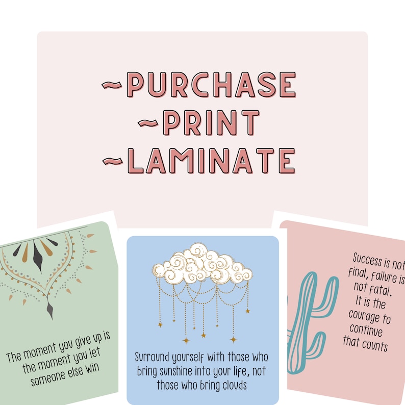 May include: Three printable inspirational quote cards with a green, blue, and pink background. The green card has a gold mandala design and the text "The moment you give up is the moment you let someone else win". The blue card has a white cloud with gold stars and the text "Surround yourself with those who bring sunshine into your life, not those who bring clouds". The pink card has a green cactus and the text "Success is not final, failure is not fatal. It is the courage to continue that counts".