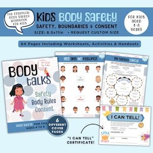 May include: A colorful workbook titled "Body Talks: Safety Body Rules Consent" for children aged 4 to 6. The workbook includes 64 pages of worksheets, activities, and handouts. The cover features a cartoon girl with a speech bubble that says "My Body My Rules".