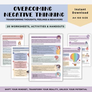May include: A set of 20 printable worksheets, activities, and handouts designed to help overcome negative thinking. The worksheets feature colourful illustrations and text that focuses on transforming thoughts, feelings, and behaviours. The title "Overcoming Negative Thinking" is displayed in bold, black text at the top of the page. The text "Instant Download A4 ISO Size" is displayed in the top right corner of the page.