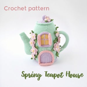 Spring Teapot House Crochet pattern