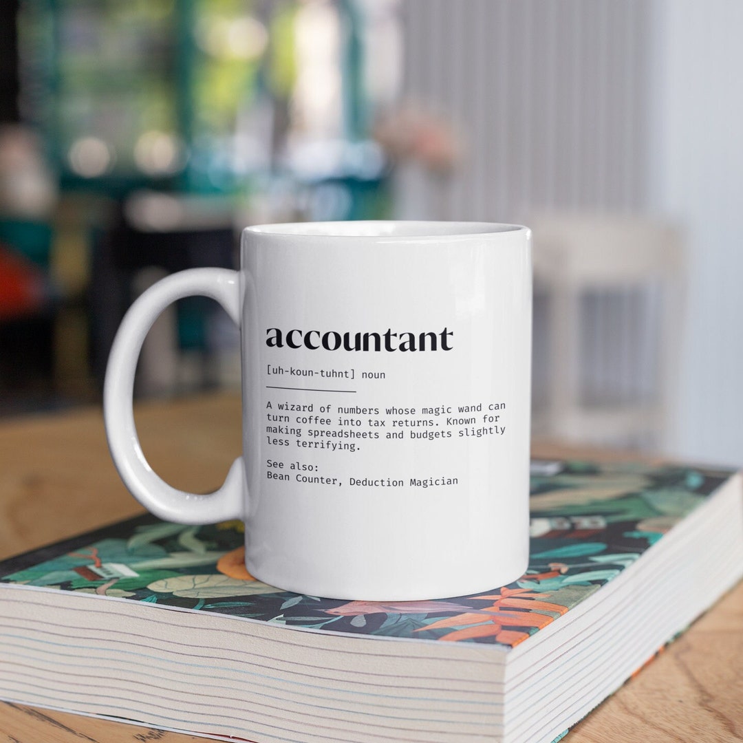 Accountant Mug, CPA Mugs Definition Perfect Gift for Tax Season