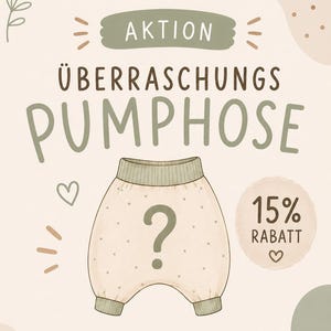 Überraschungs-Pumphose Baby – 15% Rabatt – Mitwachsende Bio-Baumwolle – Handgemachte Babyhose Jungen, Mädchen & Neutral Gr. 44–110