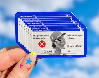 May include: A blue and white sticker with a computer error message. The message reads "sainz.exe error 55. This application failed to initialize properly." The sticker features a photo of a race car driver with a helmet and a racing suit. The sticker has a red X, a "Cancel" button, and an "Ok" button. The text on the "Ok" button reads "But maybe not Ferrari."