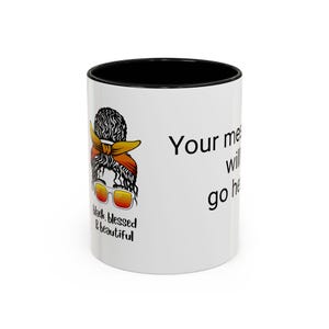Accent Coffee Mug with Inspirational Quote, Black Blessed & Beautiful, Gifts for Her, Birthday, Home Decor, Morning Coffee Mug